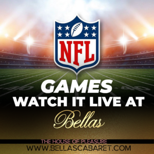 NFL Games in Bellas Cabaret